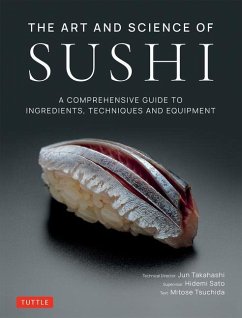 The Art and Science of Sushi - Takahashi, Jun; Sato, Hidemi; Tsuchida, Mitose