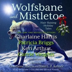 Wolfsbane and Mistletoe: Hair-Raising Holiday Tales - Kelner, Toni L. P.
