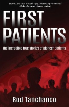 First Patients: The incredible true stories of pioneer patients - Tanchanco, Rod
