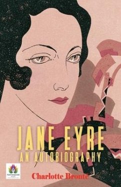 Jane Eyre: An Autobiography - Bronte, Charlotte