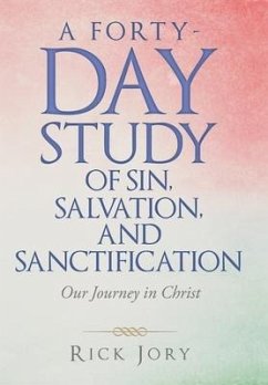 A Forty-Day Study of Sin, Salvation, and Sanctification - Jory, Rick