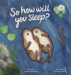 So How Will You Sleep? - Gardiner, Annabel