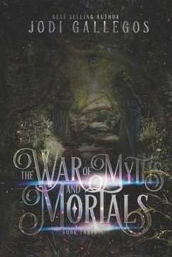 The War Of Myths And Mortals - Gallegos, Jodi