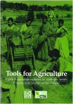 Tools for Agriculture: A Guide to Appropriate Equipment for Smallholder Farmers - Carruthers, Ian