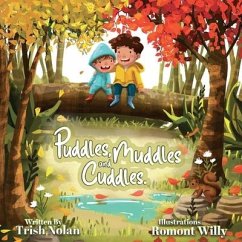 Puddles, Muddles and Cuddles - Nolan, Trish