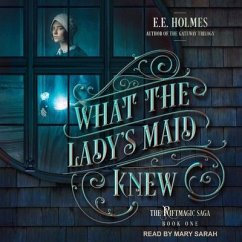What the Lady's Maid Knew - Holmes, E. E.