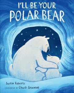 I'll Be Your Polar Bear - Roberts, Justin