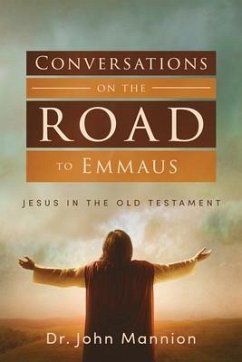 Conversations on the Road to Emmaus: Jesus in the Old Testament - Mannion, John