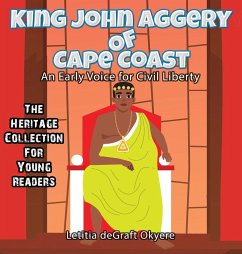 King John Aggery of Cape Coast - Degraft Okyere, Letitia