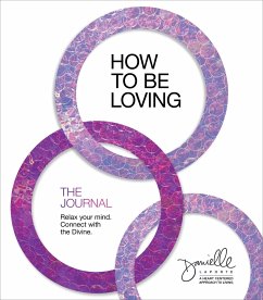 How to Be Loving: The Journal - LaPorte, Danielle