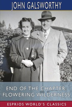 End of the Chapter - Galsworthy, John