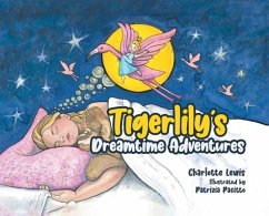 Tigerlily's Dreamtime Adventures - Lewis, Charlotte