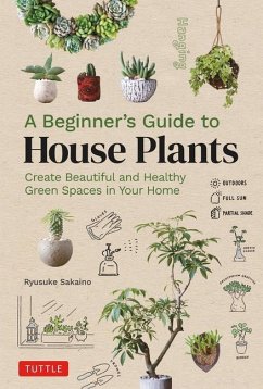 A Beginner's Guide to House Plants - Sakaino, Ryusuke