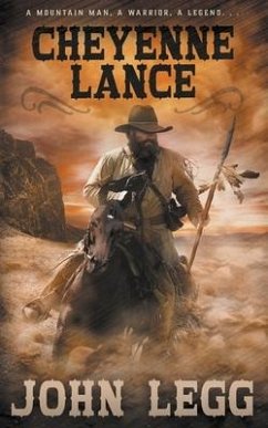 Cheyenne Lance: A Classic Western - Legg, John