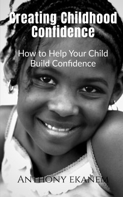 Creating Childhood Confidence - Ekanem, Anthony