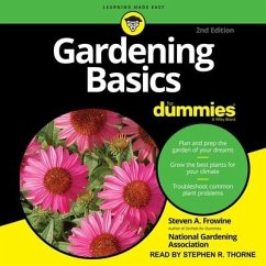 Gardening Basics for Dummies: 2nd Edition - Association, National Gardening; Frowine, Steven A.