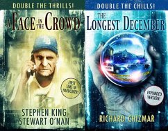 A Face in the Crowd and the Longest December - King, Stephen; Chizmar, Richard