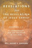 Revelations from the Revelation of Jesus Christ, Chapters 1-3