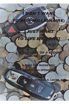 Cover I Don't Want to Be a Millionaire; I Just Want to Live Like One!
