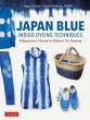 Japan Blue Indigo Dyeing Techniques - Bild 1