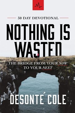 Nothing Is Wasted - Cole, Desonte´