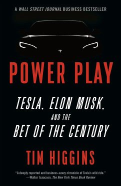Power Play: Tesla, Elon Musk, and the Bet of the Century - Higgins, Tim