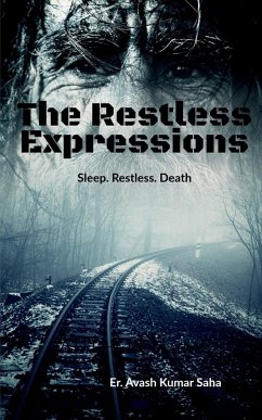 The Restless Expressions - Saha, Er. Avash Kumar