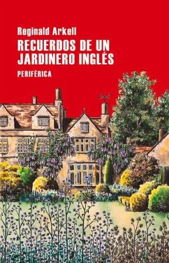 Recuerdos de Un Jardinero Inglés - Arkell, Reginald