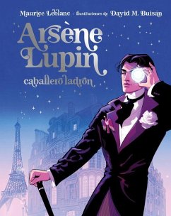 Arsene Lupin Caballero Ladron. Edicion Ilustrada - Leblanc, Maurice