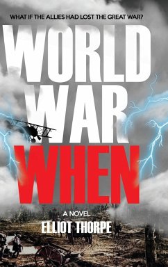 World War When - Thorpe, Elliot