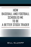 How Baseball and Football Schooled Me To Be A Better Stock Trader