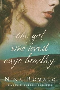 The Girl Who Loved Cayo Bradley - Romano, Nina