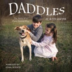 Daddles: The Story of a Plain Hound Dog - Sawyer, Ruth