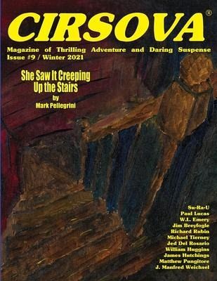 Cirsova Magazine of Thrilling Adventure and Daring Suspense Issue #9 / Winter 2021 Cirsova Magazine of Thrilling Adventure and Daring Suspense Issue #9 / Winter 2021