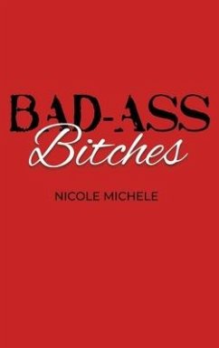 Bad-Ass Bitches - Michele, Nicole