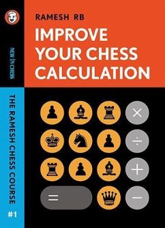 Improve Your Chess Calculation - Ramesh, R.B.
