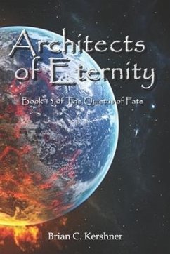 Architects of Eternity: Book 13 of The Quietus of Fate - Kershner, Brian C.