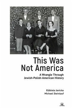 This Was Not America - Janicka, Elzbieta; Steinlauf, Michael