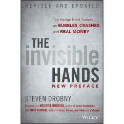 The Invisible Hands: Top Hedge Fund Traders on Bubbles, Crashes, and Real Money - Roubini, Nouriel; Drobny, Steven; Diamond, Jared
