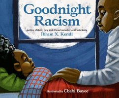 Goodnight Racism - Kendi, Ibram X.