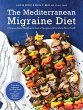 The Mediterranean Migraine Diet - Bild 1