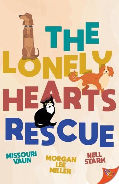 The Lonely Hearts Rescue - Vaun, Missouri; Miller, Morgan Lee; Stark, Nell