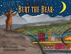 The Secret Life of Burt the Bear - Racicot, Kate