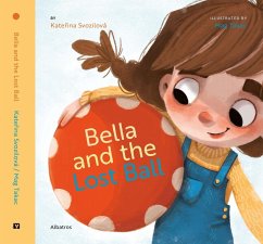 Bella and the Lost Ball - Svozilova, Katerina