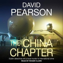 The China Chapter: Dublin Detectives Link a Local Murder to International Crime - Pearson, David