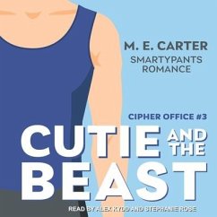 Cutie and the Beast: A Roommates to Lovers Single Dad Romance - Romance, Smartypants; Carter, M. E.