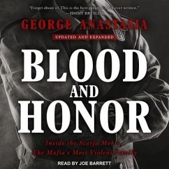 Blood and Honor: Inside the Scarfo Mob - The Mafia's Most Violent Family - Anastasia, George