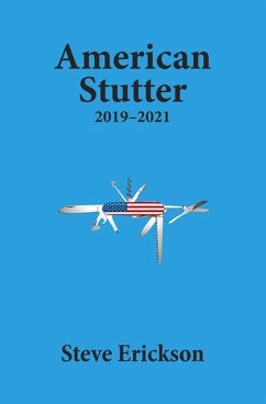 American Stutter: 2019-2021 - Erickson, Steve