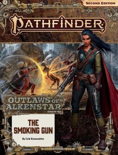 Pathfinder Adventure Path: The Smoking Gun (Outlaws of Alkenstar 3 of 3) (P2) - Kronewitter, Cole