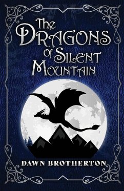 The Dragons of Silent Mountain - Brotherton, Dawn